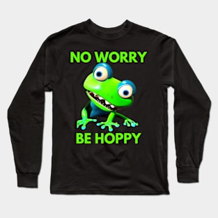 Frog No Worry Be Hoppy Long Sleeve T-Shirt